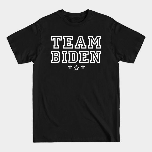 Discover Team Biden - Biden For President - T-Shirt