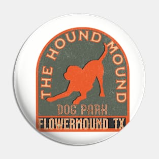 The Hound Mound Tx Pin