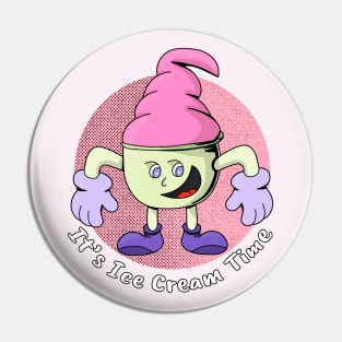 It's Ice Cream Time Pin