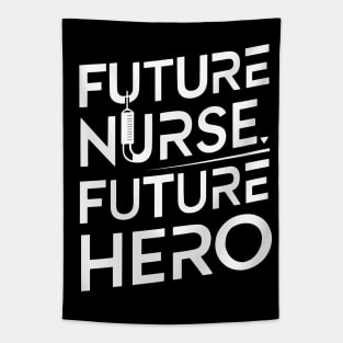 Future nurse future hero nursing school Tapestry