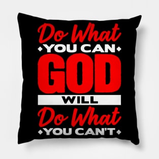 God Will Do What You Can't Pillow