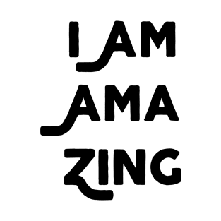 I Am Amazing T-Shirt