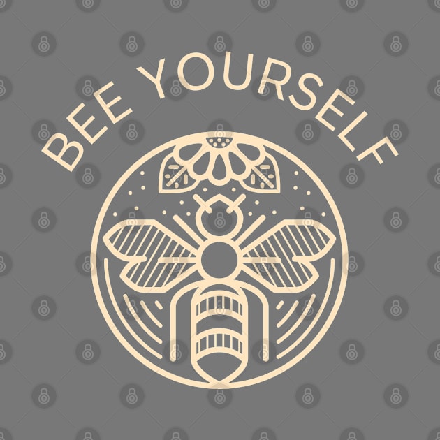 Bee Yourself by Lone Wolf Works