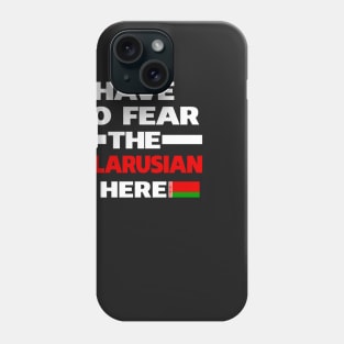 No Fear Belarusian Is Here Belarus Phone Case