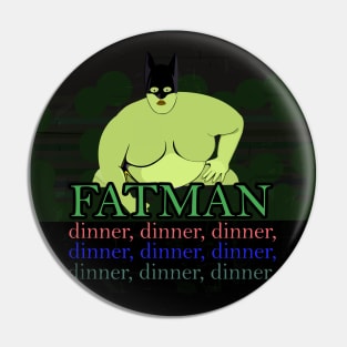 Fatman Pin