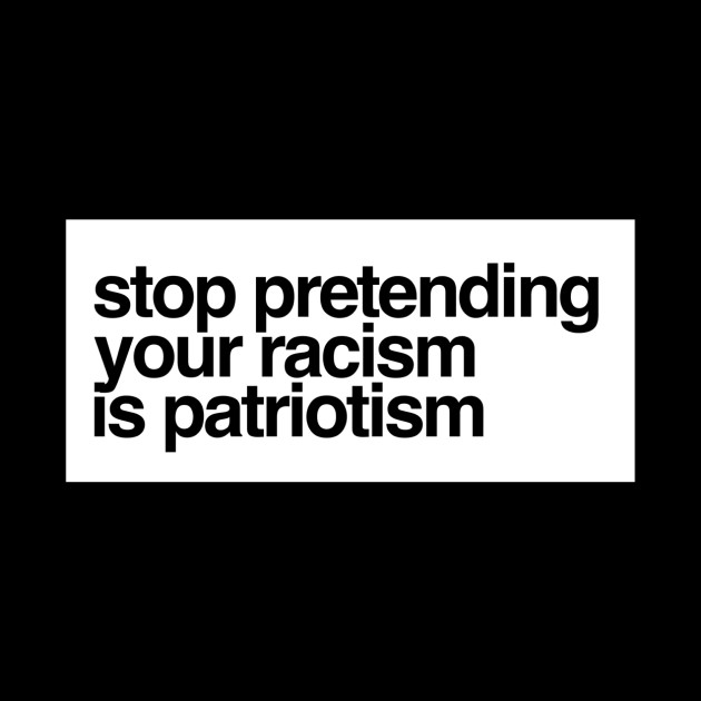 Stop Pretending Your Racism Is Patriotism - Black Power - Phone Case