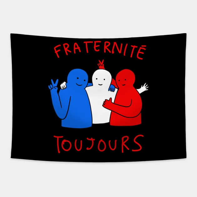 French Buddies - Fraternite Toujours Tapestry by isstgeschichte