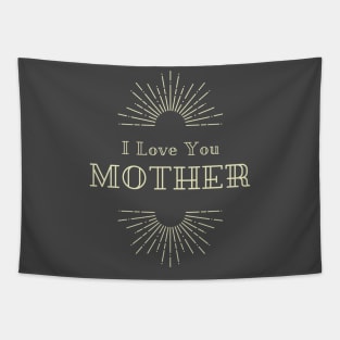 I Love You Mother Design Tapestry