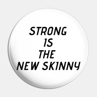 Strong is the new skinny Pin