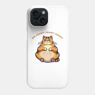 om shanti shanti shanti - fat cat Phone Case