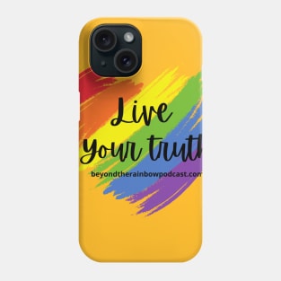 Live your truth Phone Case