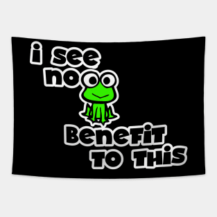 nooo benefit frog Tapestry