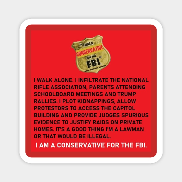 I Was a Conservative For the FBI Magnet by Limb Store
