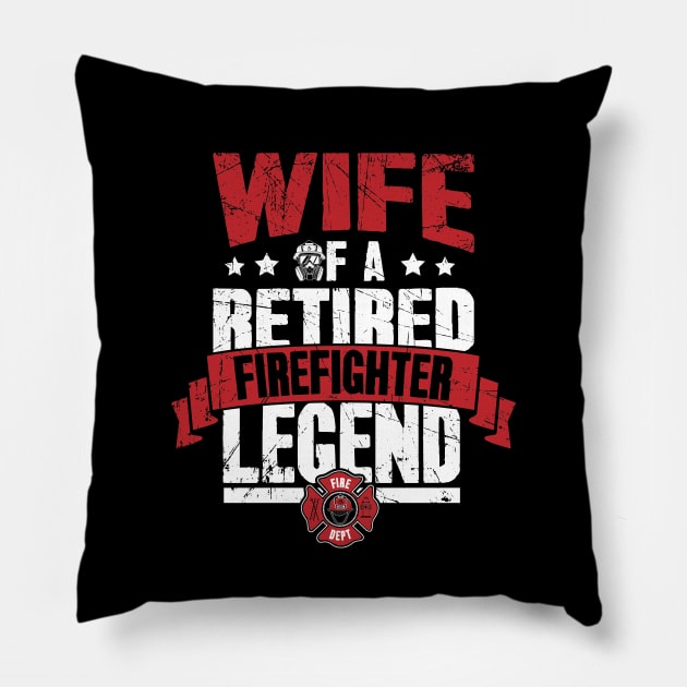 Wife of a retired firefighter legend Pillow by captainmood