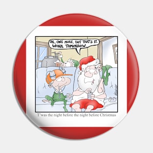 T’was the night before the night before Christmas Pin