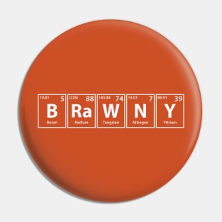 Brawny (B-Ra-W-N-Y) Periodic Elements Spelling Pin