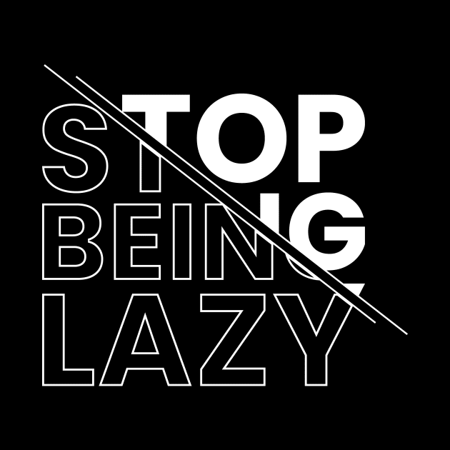 Stop being lazy by emofix