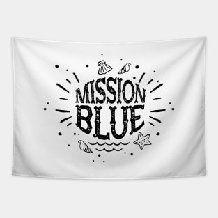 'Mission Blue' Ocean Conservation Shirt Tapestry