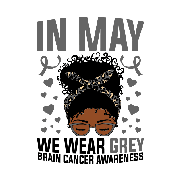 Brain Cancer Awareness In May We Wear Grey Afro Messy Bun by mcoshop