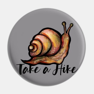 Take a Hike Snail Pin