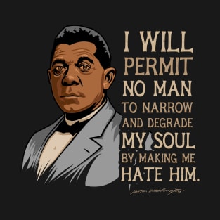 Booker T Washington Quote Gift for Black History Month T-Shirt