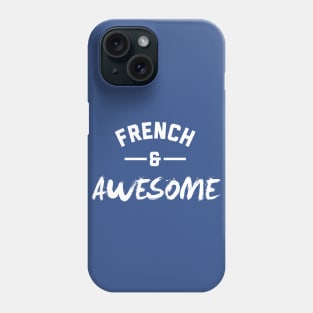 French and Awesome Phone Case