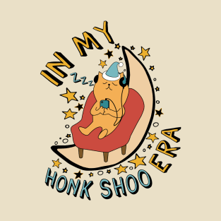 In My Honk Shoo Era - Sleepy Meme T-Shirt