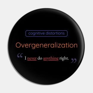 Overgeneralization Cognitive Distortion Pin