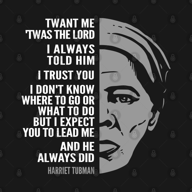 Harriet Tubman Inspirational Quote: Lead Me by Elvdant