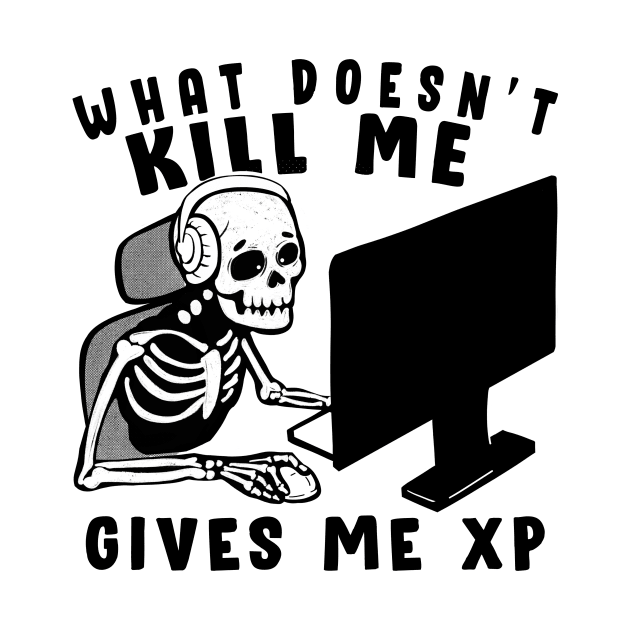 Gaming Quote What Doesn´t Kill me by SusanaDesigns