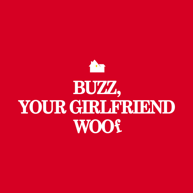 Buzz, Your Girlfriend, Woof by JEPedersen