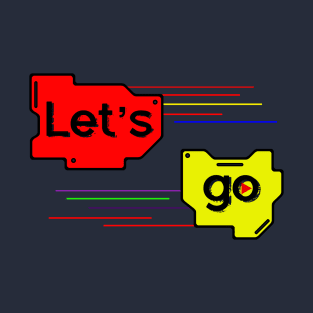 Let's go T-Shirt