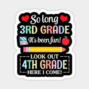 So Long 3rd Grade It's Been Fun Look Out 4th Grade Magnet