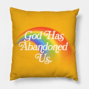 God Has Abandoned Us / Nihilist Meme Design Pillow