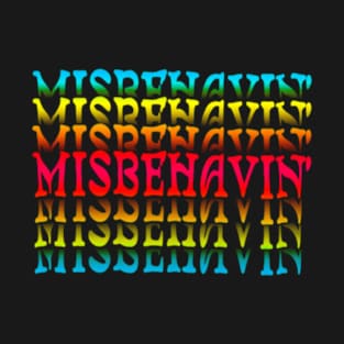 misbehavin baby billy T-Shirt