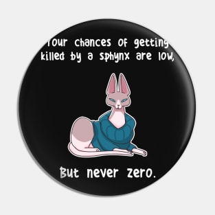 Sphynx Cat Never Zero Pin