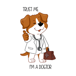 Trust me, I'm a Dogtor T-Shirt