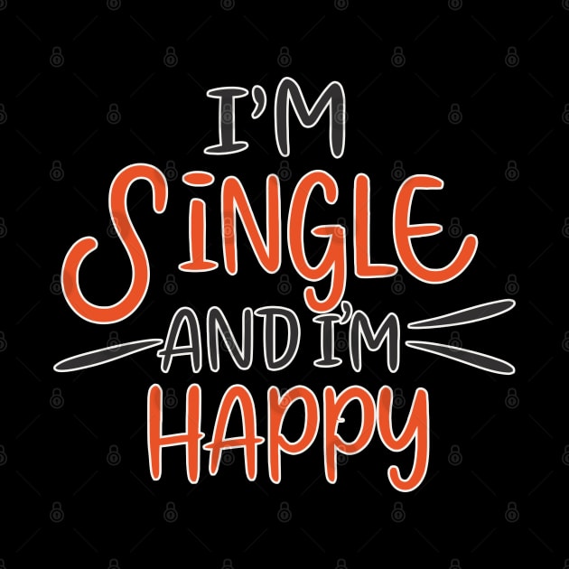 im single and im happy by Kaine Ability