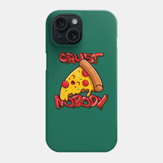 Crust Nobody Puns, Funny Phone Case by Mr Happiness