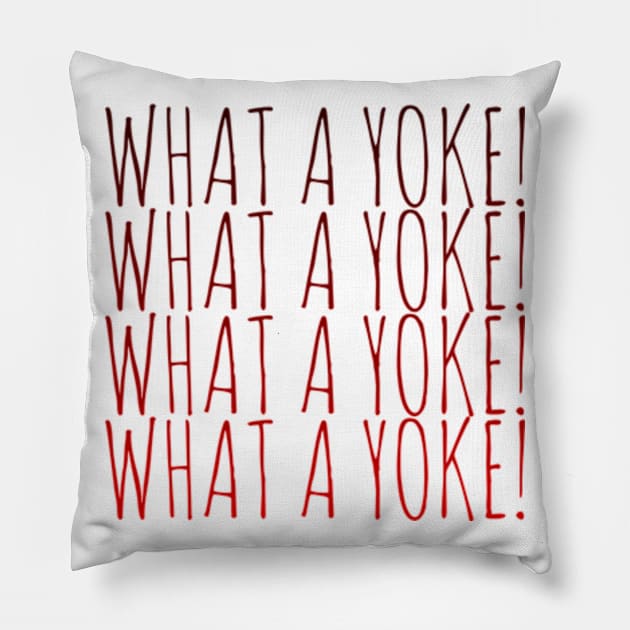 What A Yoke Pillow by Worldengine