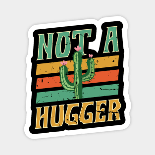 I'm Not a Hugger Don't Hug Cactus Magnet