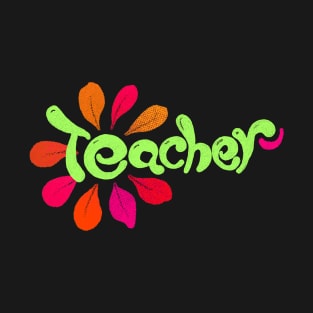 Teacher Flower Funky T-Shirt