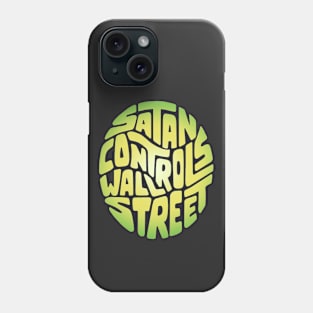 Satan Controls Wall Street Phone Case