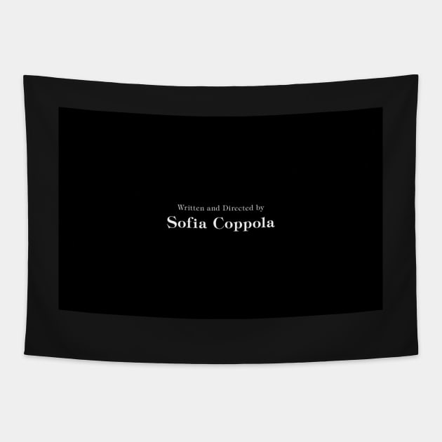 Written and directed by Sofia Coppola Tapestry by 3ET3