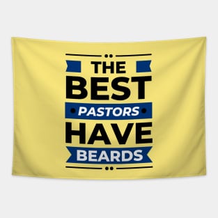 The Best Pastors Have Beards | Pastor Tapestry