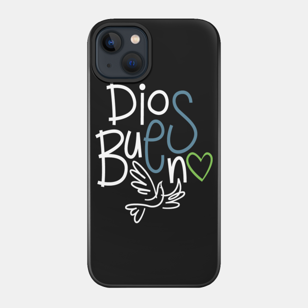 Dios Es Bueno (God is Good) - Bible - Phone Case