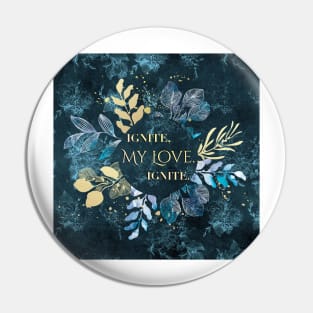 Shatter Me- Ignite My Love Pin