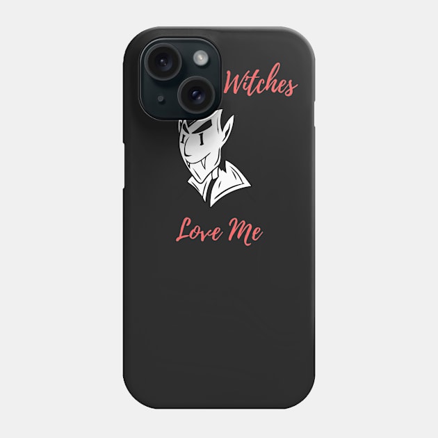 Halloween Costume Party All The Witches Love Me Men Women Tshirt Art Phone Case by iamurkat