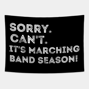 Funny Marching Band Sorry Can't It's Marching Band Season Tapestry