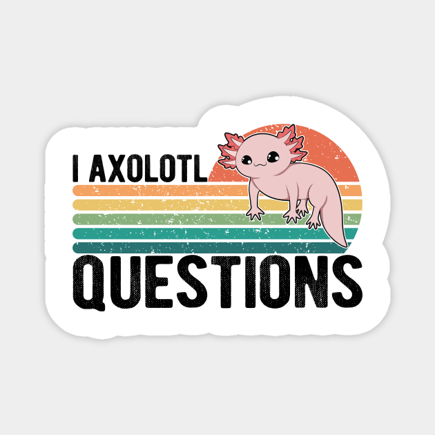 I Axolotl Questions Kids Funny Kawaii axolotl costume T-Shirt Magnet by drag is art